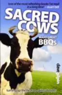 Sacred Cows Make Great Bbqs: Turning Up the Heat on Spiritual Myths