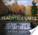Peachtree Creek: O istorie naturală și nenaturală a bazinului hidrografic din Atlanta - Peachtree Creek: A Natural and Unnatural History of Atlanta's Watershed
