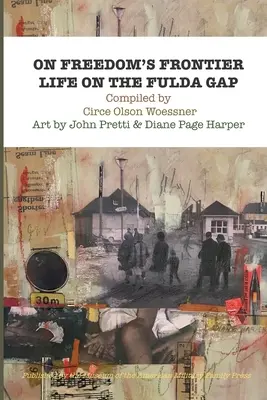 La granița libertății: Viața la Fulda Gap - On Freedom's Frontier: Life on the Fulda Gap