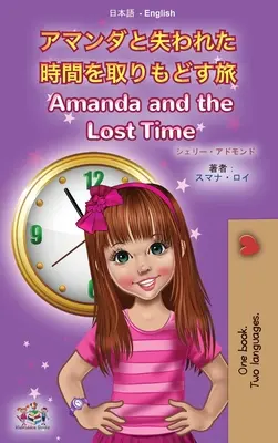 Amanda și timpul pierdut (Carte bilingvă japoneză engleză pentru copii) - Amanda and the Lost Time (Japanese English Bilingual Book for Kids)