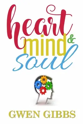 Inimă, minte și suflet Un asortiment de poezii - Heart, Mind & Soul An Assortment of Poetry