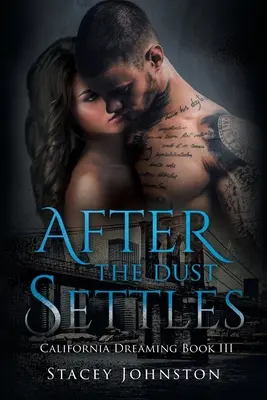 După ce praful se așează: California Dreaming, Cartea 3 - After the Dust Settles: California Dreaming, Book 3