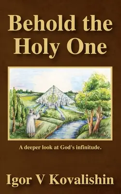 Iată-l pe Sfântul: o privire mai profundă asupra infinității lui Dumnezeu - Behold the Holy One: a deeper look at God's infinitude