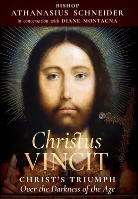 Christus Vincit: Triumful lui Hristos asupra întunericului epocii - Christus Vincit: Christ's Triumph Over the Darkness of the Age