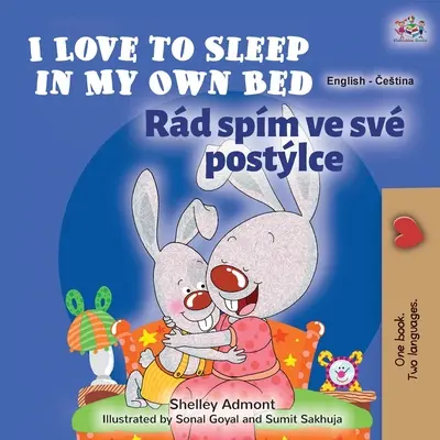 I Love to Sleep in My Own Bed (Carte bilingvă engleză-cehă pentru copii) - I Love to Sleep in My Own Bed (English Czech Bilingual Book for Kids)