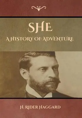 Ea: O istorie a aventurii - She: A History of Adventure