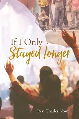 Dacă aș fi stat mai mult - If I Only Stayed Longer