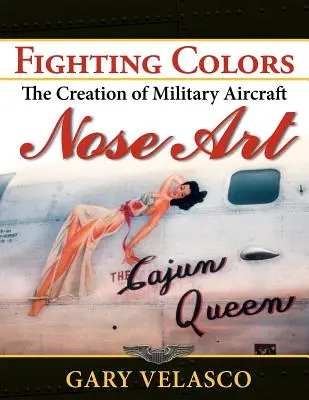 Fighting Colors: Creația de artă pentru nasul avioanelor militare - Fighting Colors: The Creation of Military Aircraft Nose Art
