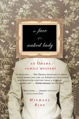 Fața unei doamne goale: Un mister al familiei Omaha - The Face of a Naked Lady: An Omaha Family Mystery