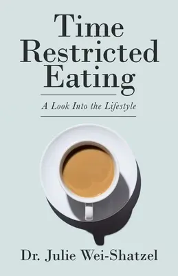 Time Restricted Eating: O privire asupra stilului de viață - Time Restricted Eating: A Look into the Lifestyle