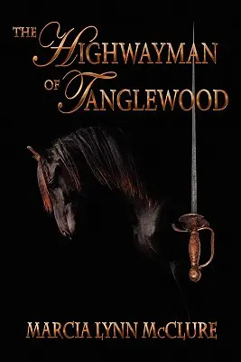 Highwayman of Tanglewood - The Highwayman of Tanglewood
