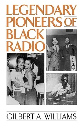 Pionierii legendari ai radioului de culoare - Legendary Pioneers of Black Radio