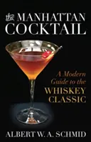 Cocktailul Manhattan: Un ghid modern al clasicului whisky - The Manhattan Cocktail: A Modern Guide to the Whiskey Classic