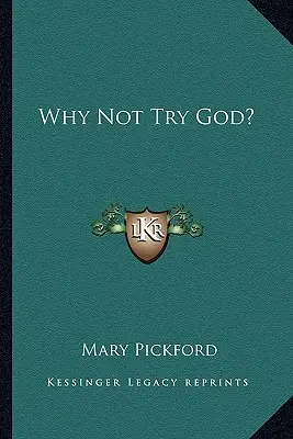 De ce să nu-l încercați pe Dumnezeu? - Why Not Try God?