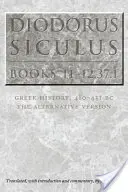 Diodorus Siculus, Cărțile 11-12.37.1: Istoria Greciei, 480-431 î.Hr. - Versiunea alternativă - Diodorus Siculus, Books 11-12.37.1: Greek History, 480-431 Bc--The Alternative Version