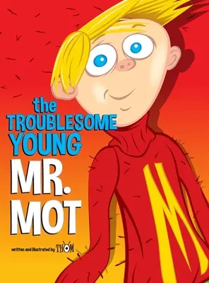 Tânărul și problematicul domn Mot - The Troublesome Young Mr. Mot