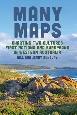 Multe hărți: Charting Two Cultures: Primele națiuni australiene și coloniștii europeni în Australia de Vest - Many Maps: Charting Two Cultures: First Nations Australians and European Settlers in Western Australia
