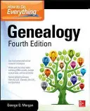 Cum să faci totul: Genealogie, ediția a patra - How to Do Everything: Genealogy, Fourth Edition