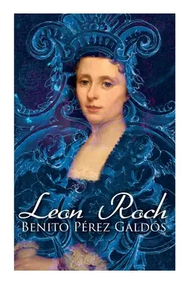 Leon Roch: Roman de dragoste - Leon Roch: Romance Novel