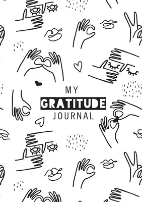 Jurnalul meu de recunoștință: (Black & White Line Drawing) Un ghid zilnic de 52 de săptămâni pentru a deveni recunoscător - My Gratitude Journal: (Black & White Line Drawing) A 52-Week Daily Guide to Becoming Grateful