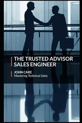 Consilierul de încredere Inginerul de vânzări - The Trusted Advisor Sales Engineer