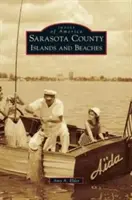 Insulele și plajele din comitatul Sarasota - Sarasota County Islands and Beaches