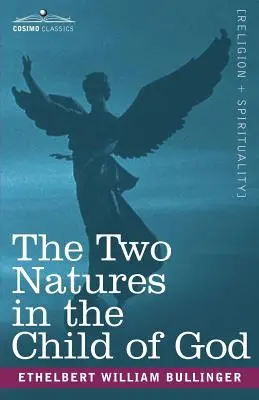 Cele două naturi în copilul lui Dumnezeu - The Two Natures in the Child of God
