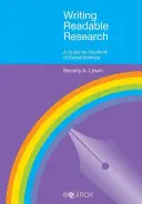 Writing Readable Research: Un ghid pentru cercetătorii în științe sociale - Writing Readable Research: A Guide for Social Scientists