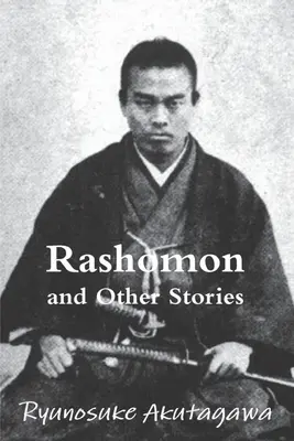Rashomon și alte povestiri - Rashomon and Other Stories