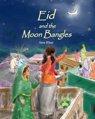 Eid și brățările lunare - Eid and the Moon Bangles