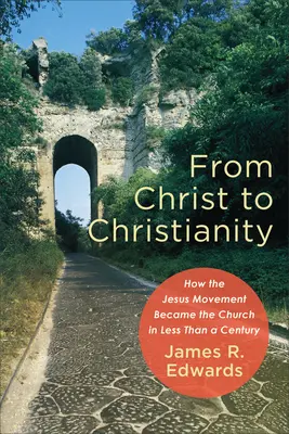 De la Hristos la creștinism - From Christ to Christianity