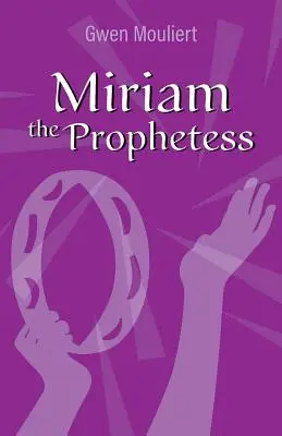 Profetesa Miriam - Miriam the Prophetess