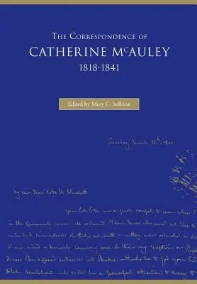 Corespondența lui Catherine McAuley, 1818-1841 - The Correspondence of Catherine McAuley, 1818-1841