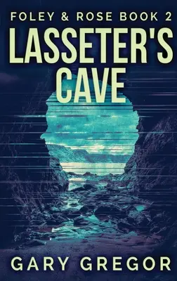 Peștera lui Lasseter: Ediție cartonată cu tiraj mare - Lasseter's Cave: Large Print Hardcover Edition