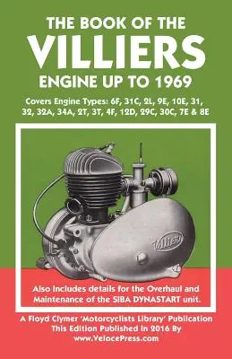 Cartea motorului Villiers până în 1969 (Book of the Villiers Engine Up to 1969) - Book of the Villiers Engine Up to 1969