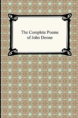 Poemele complete ale lui John Donne - The Complete Poems of John Donne