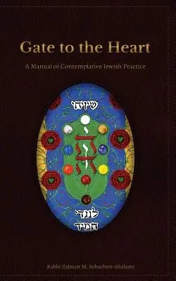 Poarta către inimă: Un manual de practică evreiască contemplativă - Gate to the Heart: A Manual of Contemplative Jewish Practice