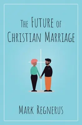 Viitorul căsătoriei creștine - The Future of Christian Marriage