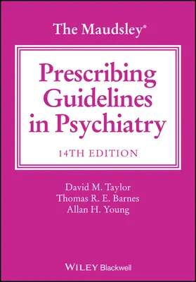 Ghidurile Maudsley de prescriere în psihiatrie - The Maudsley Prescribing Guidelines in Psychiatry