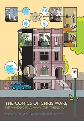 Benzile desenate ale lui Chris Ware: Desenul este un mod de a gândi - Comics of Chris Ware: Drawing Is a Way of Thinking