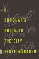 Ghidul unui spărgător din oraș - A Burglar's Guide to the City