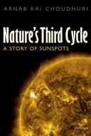 Al treilea ciclu al naturii: O poveste a petelor solare - Nature's Third Cycle: A Story of Sunspots