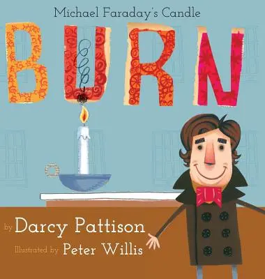 Arde: Lumânarea lui Michael Faraday - Burn: Michael Faraday's Candle