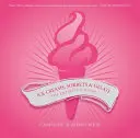 Înghețate, sorbeturi și gelati: Ghidul definitoriu - Ice Creams, Sorbets and Gelati: The Definitive Guide