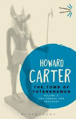 Mormântul lui Tutankamon: Volumul 3 - The Tomb of Tutankhamun: Volume 3