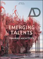 Talente emergente: Formarea arhitecților - Emerging Talents: Training Architects