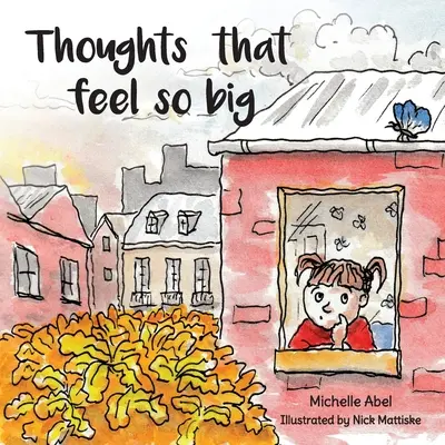 Gânduri care par atât de mari - Thoughts That Feel So Big
