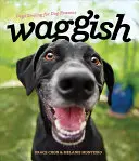 Waggish: Câini care zâmbesc din motive canine - Waggish: Dogs Smiling for Dog Reasons