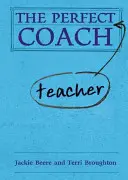 Antrenorul (profesorul) perfect - The Perfect (Teacher) Coach
