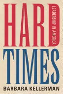 Timpuri grele: Leadership in America - Hard Times: Leadership in America